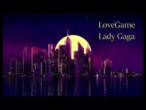 LoveGame - Lady Gaga (slowed + reverb)