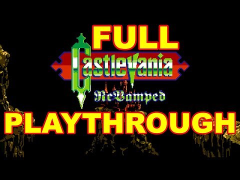 Castlevania Revamped FULL PLAYTHROUGH!