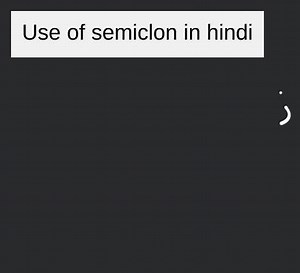 Use of semiclon in hindi... | Filo