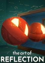 《TheArtofReflection》PC版下载 Steam正版分流下载_The Art of Reflection中文版下载