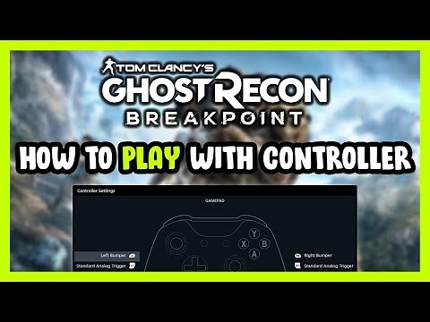 How to Play Ghost Recon Breakpoint With Controller on PC!
