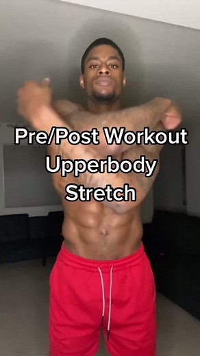 Upper Body Stretches for Pre/Post Workout Routine