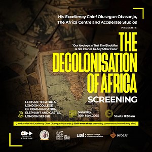 AFRICA MONTH CELEBRATION ALERT! As part of Africa Month, Accelerate Studios is thrilled to announce our return to London for a SPECIAL SCREENING of our critically acclaimed documentary, The Decolonisation of Africa! This time, we are honored to partner with @theafricacentre in London, to bring you an unforgettable afternoon with HIS EXCELLENCY CHIEF OLUSEGUN OBASANJO. Join us for a screening and exclusive Q&A session with Chief Obasanjo himself! Don't miss this chance to dive into Africa's rich 