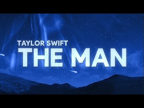Taylor Swift - The Man (Lyrics)