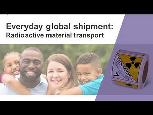 Everyday global shipment: radioactive material transport
