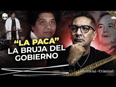 FRANCISCA ZETINA “LA PACA”, LA BRUJA QUE VENDIÓ RESTOS HUMANOS AL GOBIERNO