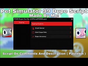 Pet Simulator 99 Dupe Script *Made By Me!* Working All Executor New Update 2023 Pastebin