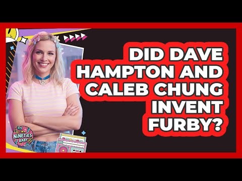 Did Dave Hampton And Caleb Chung Invent Furby?