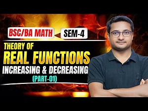 Increasing & Decreasing Functions 01| Theory of Real Functions| BSc BA Math Semester 04 | Thakur Sir