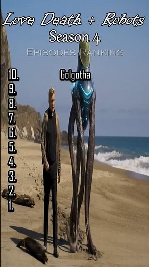 Love Death + Robots Season 4 Episodes Ranking