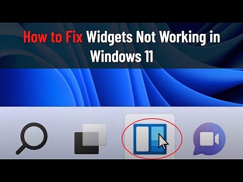 How to Fix Widgets Not Working in Windows 11 (FIXED)