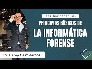 PRINCIPIOS BÁSICOS DE LA INFORMÁTICA FORENSE