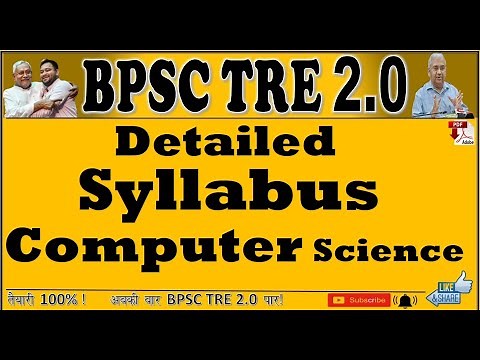 Detailed Syllabus of Computer Sceince BPSC TRE 2.0. Free Online preparation of BPSC TRE 2.0 CS