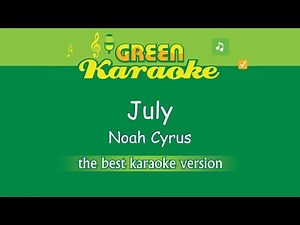 Noah Cyrus - July (Karaoke)