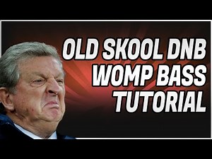 OLD SKOOL DNB WOMP BASS TUTORIAL