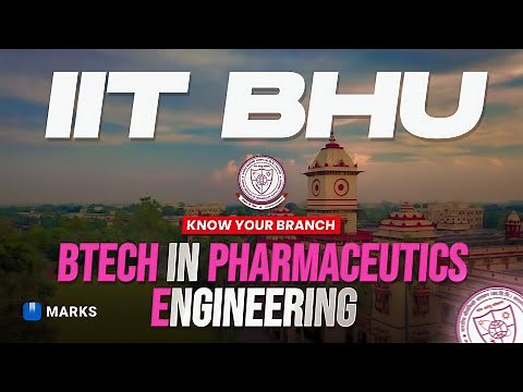 💊 B.Tech. in Pharmaceutics Engineering | IIT BHU
