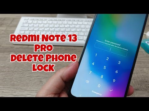 Xiaomi Redmi Note 13 Pro, Delete Pin, Pattern, Password Lock.