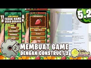 TUTORIAL MEMBUAT GAME SEDERHANA QUIZ TEBAK NAMA BUAH BUAHAN DENGAN CONSTRUCT 2 PART 5.2