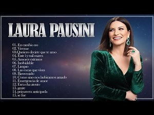 ÉXITOS GRANDES CANCIONES ROMANTICÁS SUS MEJORES BALADAS LAURA PAUSINI