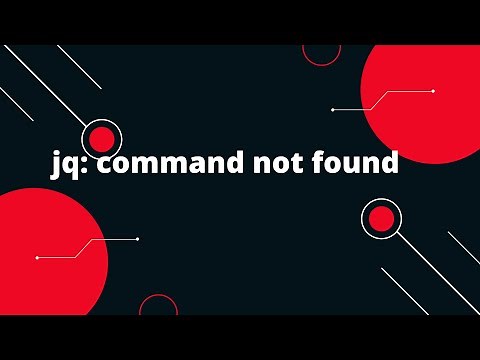 Bash Scripting Tutorial #16 How to Fix “jq: Command Not Found (JSON CLI Parser)” Error