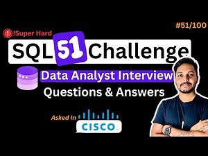 Most SQL Interview Questions and Answers | 100 Days SQL Challenge |SQL Tutorials | Cisco - #51/100