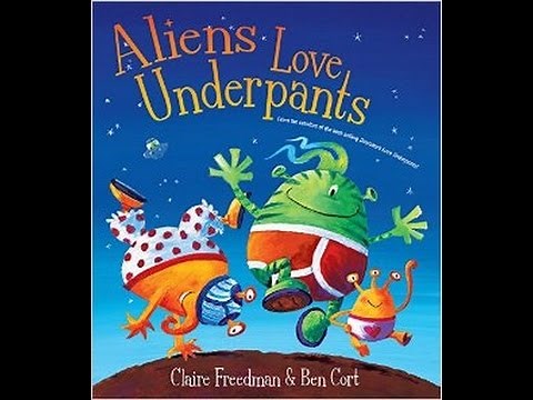 Children's book read aloud.' ALIENS LOVE UNDERPANTS '