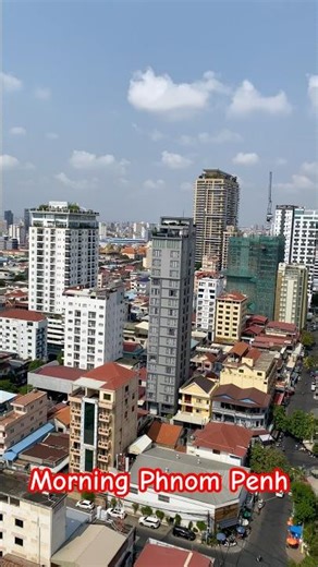 Morning View Phnom Penh Cambodia 🇰🇭 #skyscraper #skyline #building