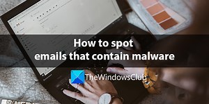 How to identify malicious email that has a virus
