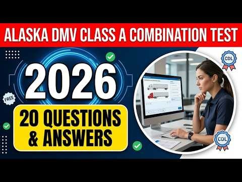 2026 Alaska CDL Combination Vehicles Practice Test and Study Guide