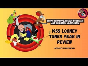 1955 Looney Tunes Year in Review: Studio Shakeups, Speedy Gonzales, and Animation Milestones!