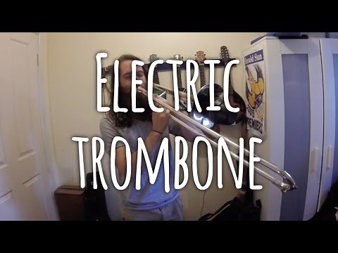 How To Make A Trombone Sound Like An Electric Guitar