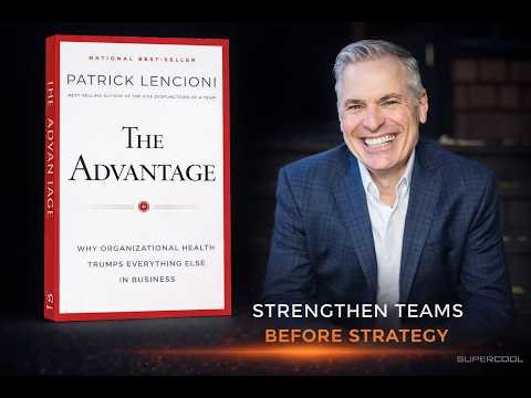 The Advantage by Patrick Lencioni - Book Summary