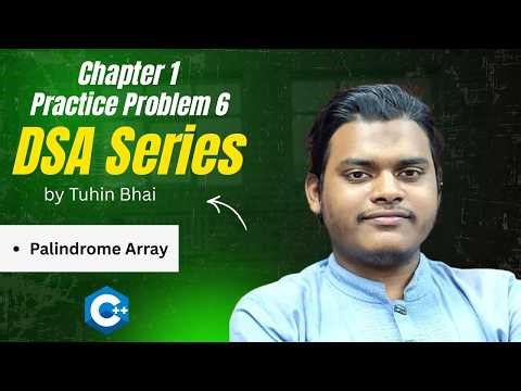 Palindrome Array Problem Solving (Codeforces) | DSA Series | Chapter 1 | Problem 6