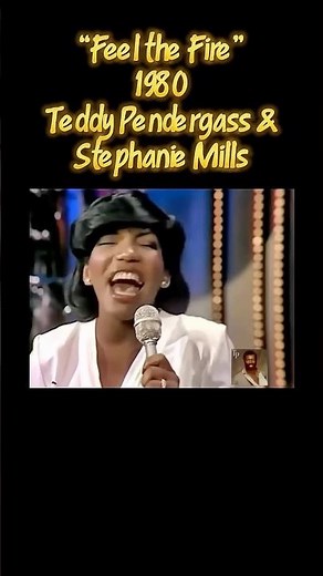 Teddy Pendergrass and Stephanie Mills' duet, "Feel the Fire,"