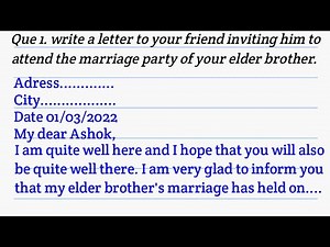 Write a letter to your friend inviting him to attend to your elder's brother/sister marriage party