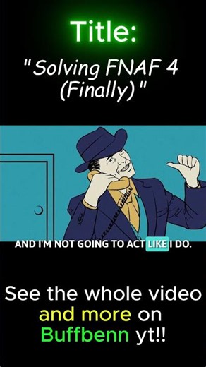 Solving FNAF 4 (Finally)