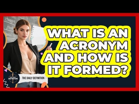 What Is An Acronym And How Is It Formed?