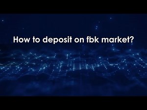 How to deposit on fbk market?
