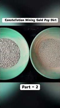 Constellation Mining Paydirt ｜ Classifying + Panning + First Gold Part 2