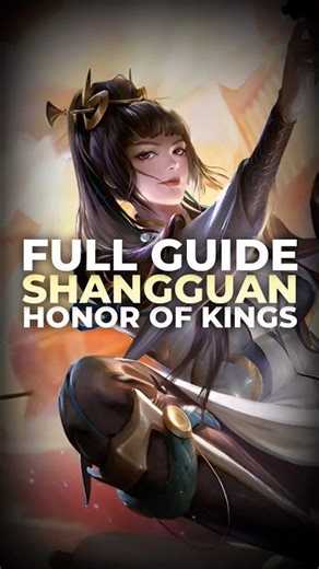 FULL GUIDE SHANGGUAN - HONOR OF KINGS #honorofkings