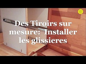 Des tiroirs sur mesure: Installer les glissières.