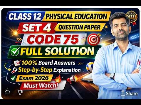 Class 12 Physical Education SET 4 Question Paper Code 75 | Full Solution 2024 | CBSE