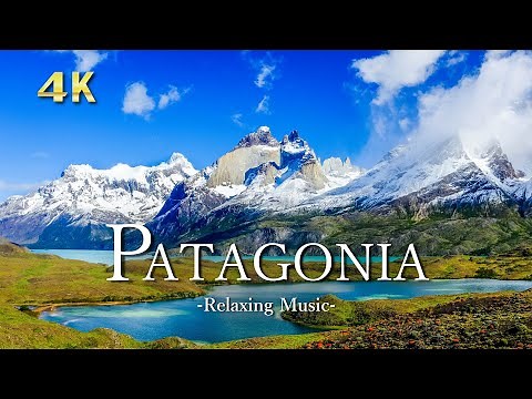 【４K】パタゴニアの絶景｜ピアノのリラックス音楽と美しい景色｜Patagonia