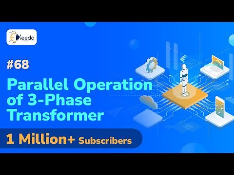 Parallel Operation of Three Phase Transformer - Three Phase Transformer - Electrical Machines 2