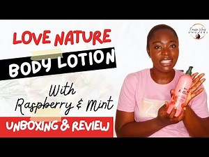 Love Nature Energising Body Lotion with Organic Mint & Raspberry | Oriflame Product Review | Benefit