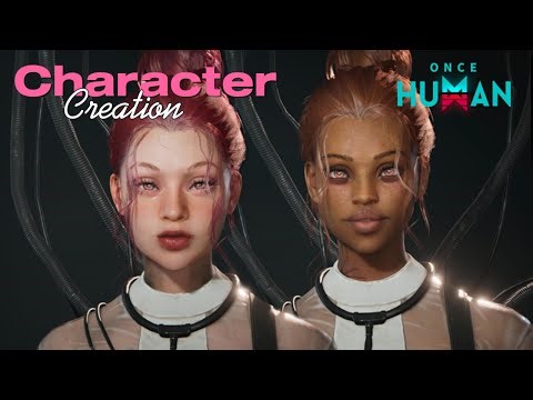 How I Create Characters in ONCE HUMAN