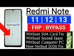Redmi Note 11/12/13 FRP Bypass 2026 Android 14/15 (HyperOS 2.0) Without Second Space & Without PC |