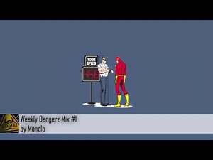 Weekly Dangerz Mix #1 - Monclo