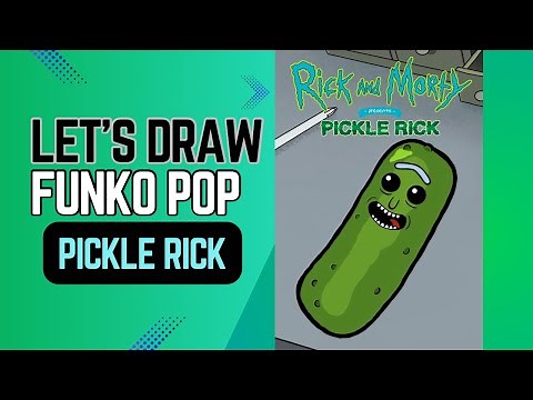 Let’s Draw Funko Pop Style - Pickle Rick (Rick & Morty)