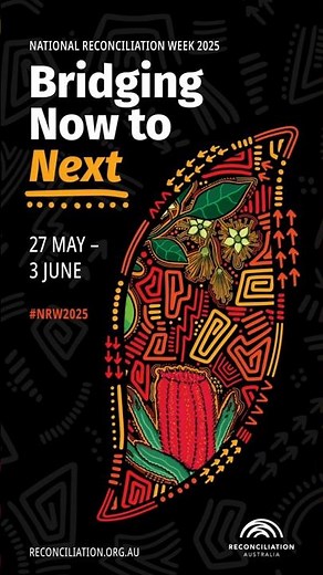 National Reconciliation Week 2025 #NRW25